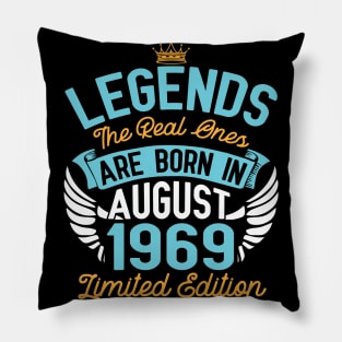 Legends The Real Ones Are Born In August 1969 Limited Edition Happy Birthday 51 Years Old To Me You Pillow