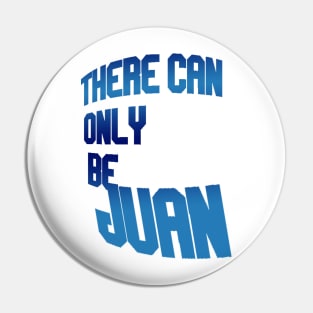 there can only be juan Pin