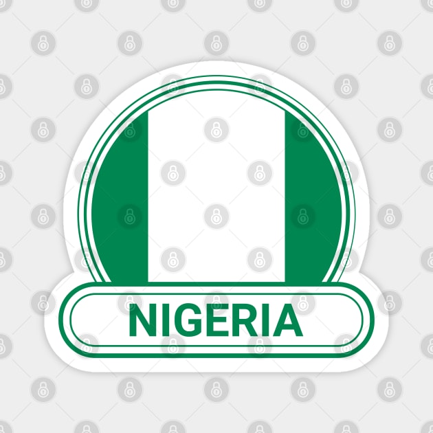 Nigeria Country Badge - Nigeria Flag Magnet by Yesteeyear