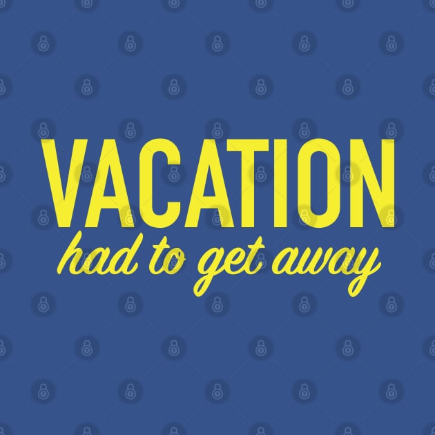 Vacation...get away by CKline