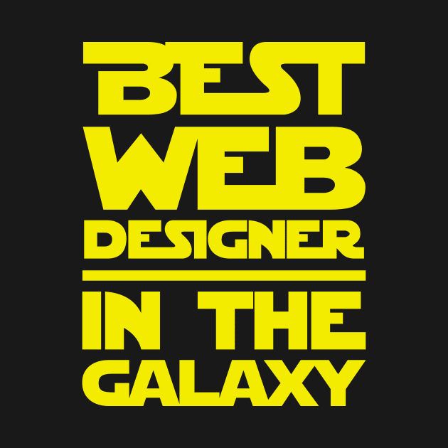 Best Web Designer In The Galaxy by fromherotozero