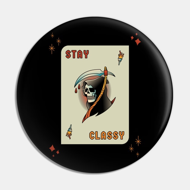 Stay Classy Grim Reaper Tattoo Design Pin by Tip Top Tee's