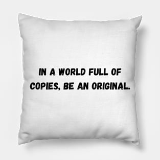 Be an Original Collection Pillow