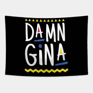 Damn Gina t-shirt 90s Style Hip Hop - Do It For The Culture t-shirt Tapestry