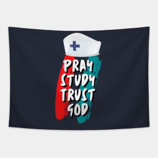 Pray Study Trust God Nursing Student Nurse Tapestry