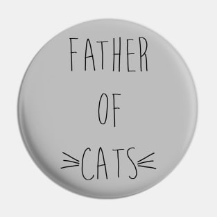 Father of Cats Handwritten (Black Text) Pin