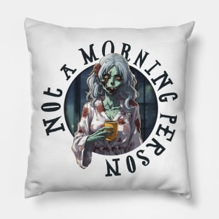 Not a Morning Person (Black Version) Pillow