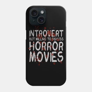 Horror Movie Introvert Phone Case