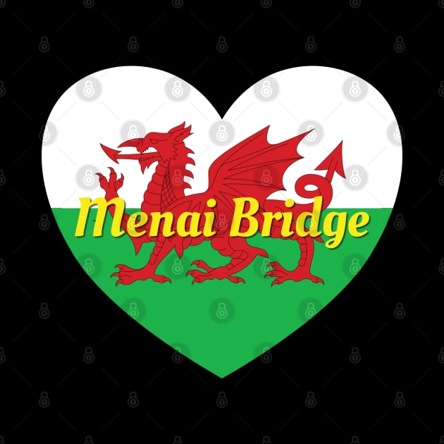 Menai Bridge Wales UK Wales Flag Heart by DPattonPD