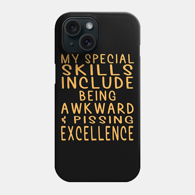 Special Skills | Pissing Excellence Phone Case by jverdi28