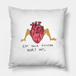 EAT YOUR HEART OUT Pillow