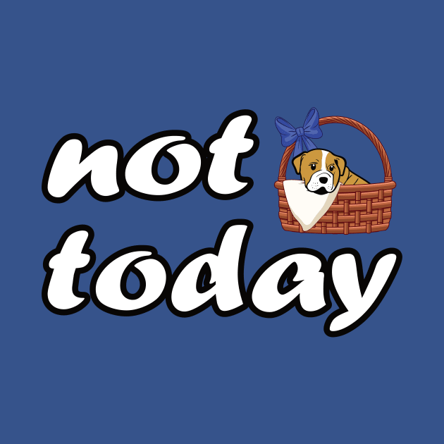 Not Today Not In The Mood Today by Hariolf´s Mega Store