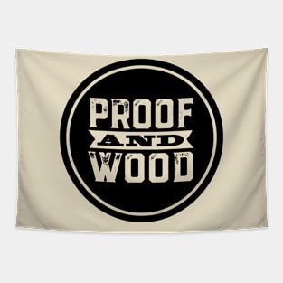 Proof and Wood big logo Tapestry