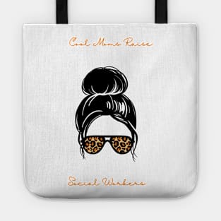 Cool Moms Raise Social Workers Tote