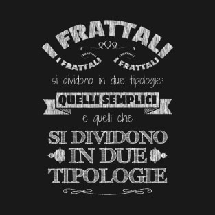 I Frattali T-Shirt