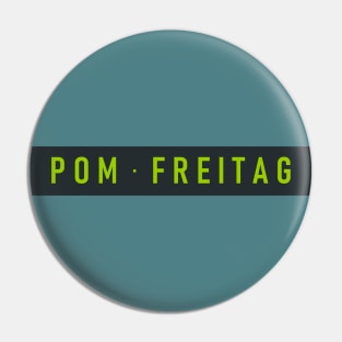 Pom Freitag logo : Pin