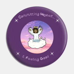 Committing Myself...to Feeling Good Pin