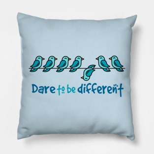 Dare to Be Different Pillow