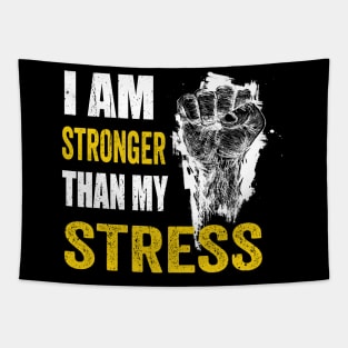 I am stronger than my stress mental health Tapestry