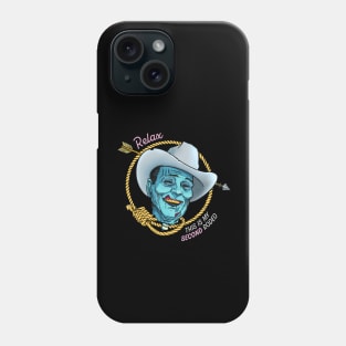 Relax, This is My Second Rodeo Phone Case