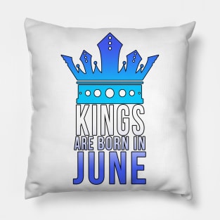 Kings are born in June Pillow