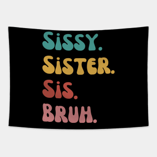 Sissy Sister Sis Bruh Tapestry