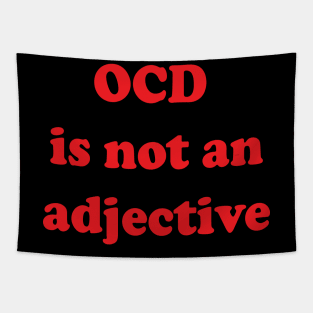 OCD is not an Adjective Tapestry