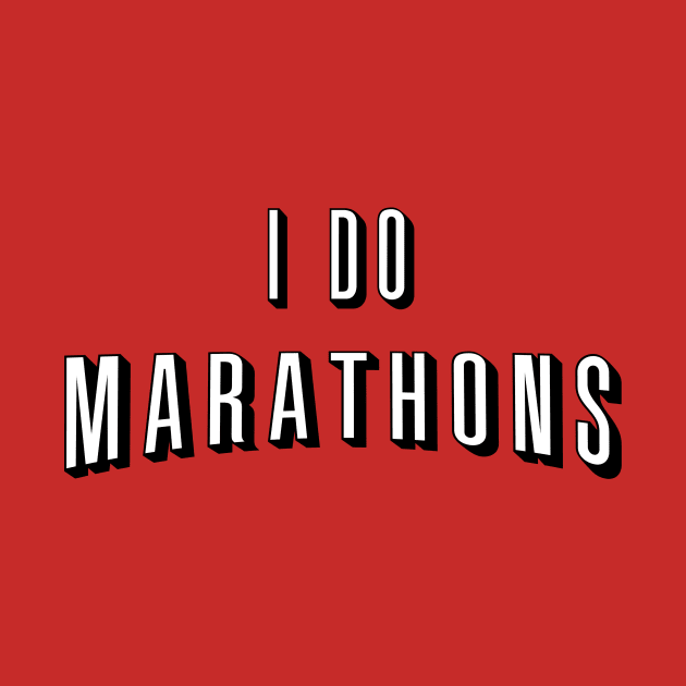 I Do Marathons by MobiusTees