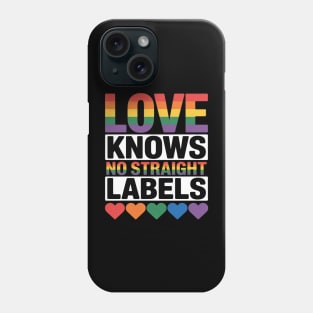 Love Knows No Straight Labels LGBT Gay Ally Queer Pride Phone Case