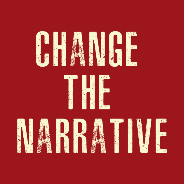 Change The Narrative by DR1980