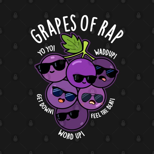 Grapes Of Rap Cute Fruit Pun by punnybone