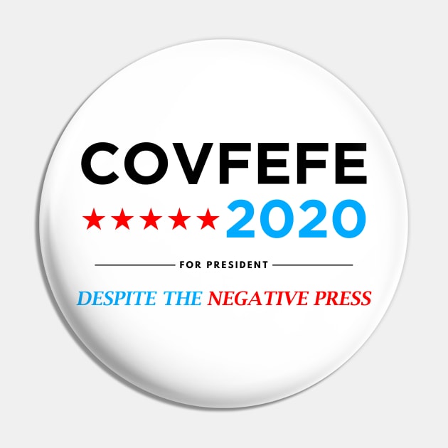 Covfefe for President 2020 - Vote Covfefe Election (black) Pin by AMangoTees