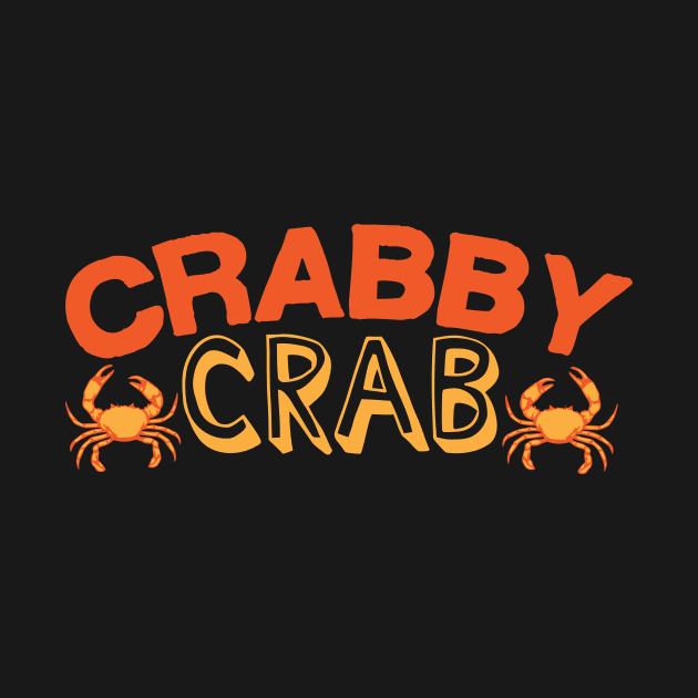 Crabby Crab Joke Crabs Crustacean by DesignatedDesigner