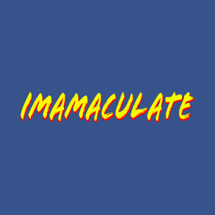 Imamaculate T-Shirt