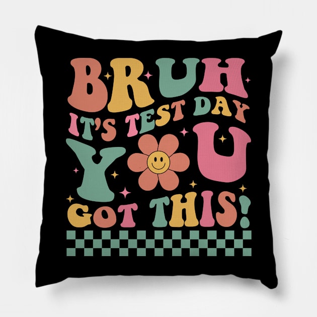 Bruh It’s Test Day You Got This, Rock the Test, Test Day, Teacher Quotes, Groovy Testing Pillow by artbyGreen