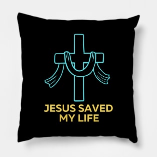 Jesus Saved My Life | Christian Saying Pillow