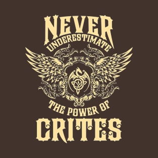 Crites Name Shirt Crites Power Never Underestimate T-Shirt