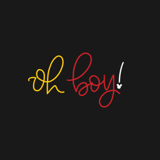 Oh Boy! - Colour T-Shirt