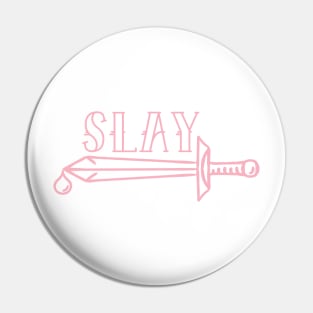 Slay Millennial Pink Pin