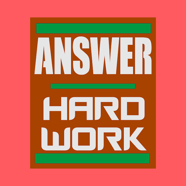 Answer - Hard Work -- Orange by pbDazzler23