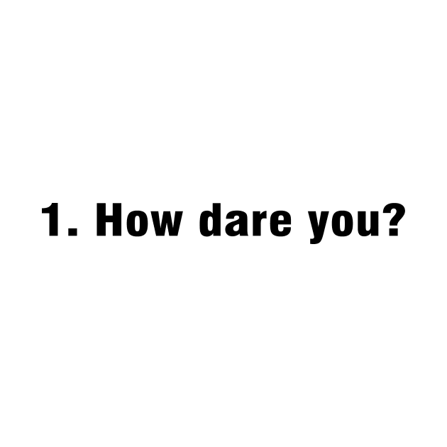 Number 1 how dare you? - inspired by kelly on the office by tziggles