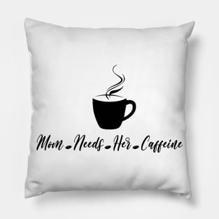 Mom needs her caffeine Pillow