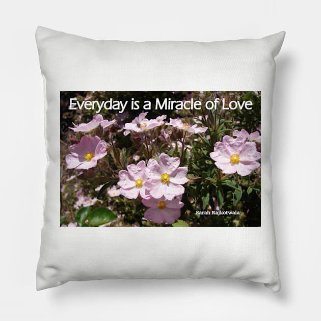 Everyday is a Miracle of Love - Pink floral Inspirational Quote Pillow by SarahRajkotwala