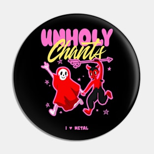 Unholy Chants - I Love Metal Pin