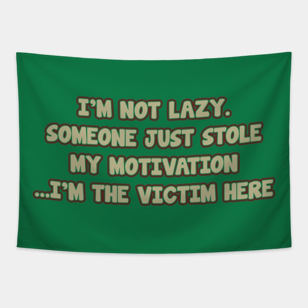 i'm not lazy. someone just stole my motivatin ...i'm the victim here Tapestry by tioooo