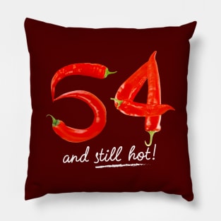 54th Birthday Gifts - 54 Years and still Hot Pillow