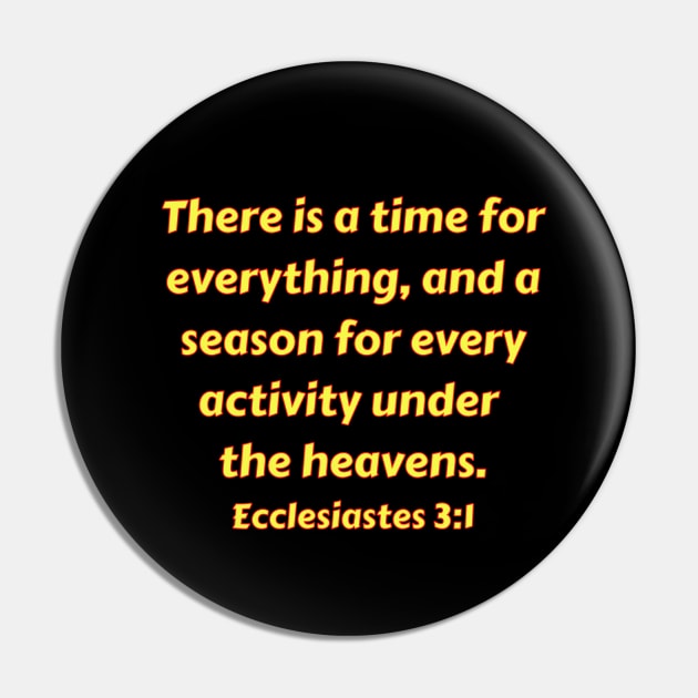 Bible Verse Ecclesiastes 3:1 Pin by Prayingwarrior