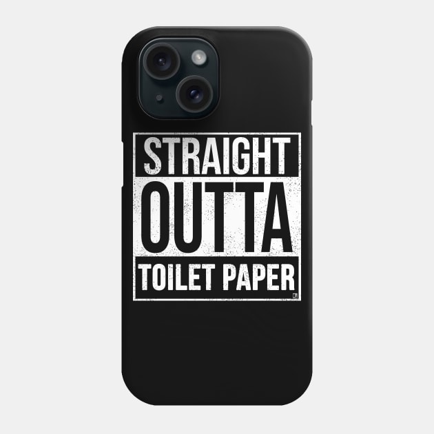 Straight Outta Toilet Paper Phone Case by jasonyerface