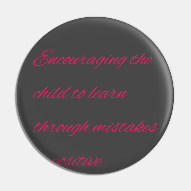 Encouraging the child to learn through mistakes is positive Pin by Bitsh séché