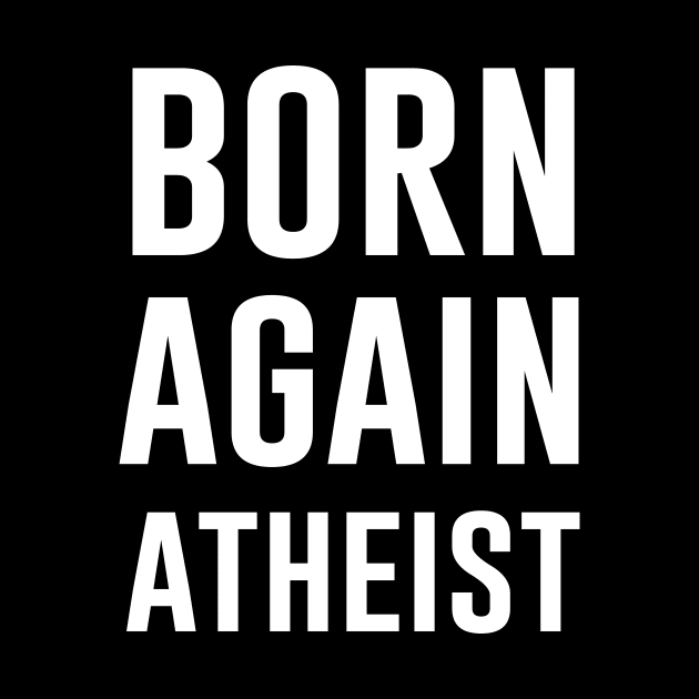 Born Again Atheist by Periaz